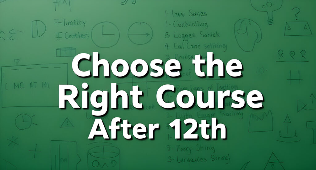 choose-right-course- after-12th
