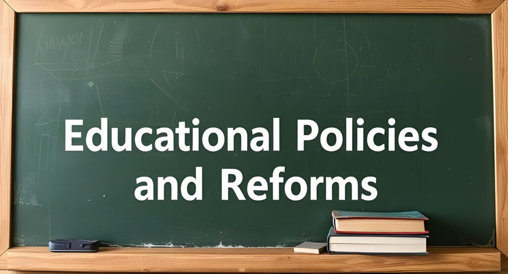 latest-educational policies-and-reforms
